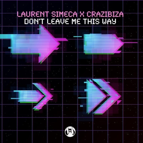 Laurent Simeca, Crazibiza - Laurent Simeca, Crazibiza - Don't Leave Me This Way [PR868]